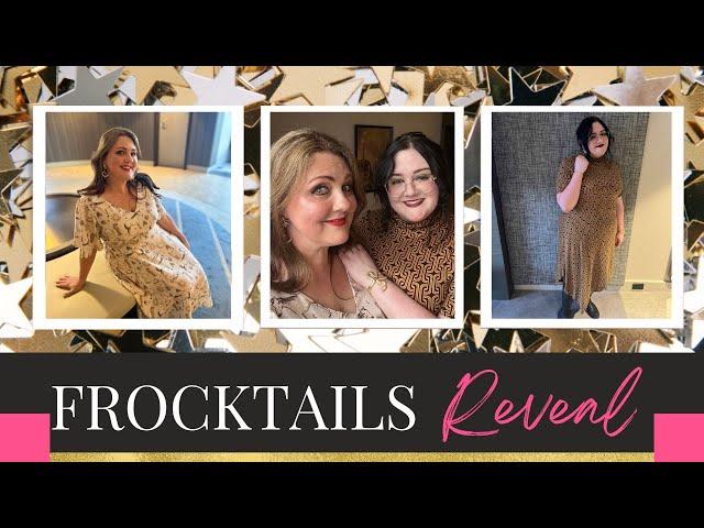 FROCKTAILS NIGHT! Our Dresses Revealed!