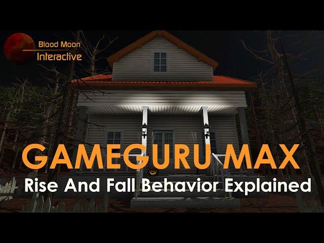 GameGuru Max Tutorial - Rise And Fall Behavior Explained