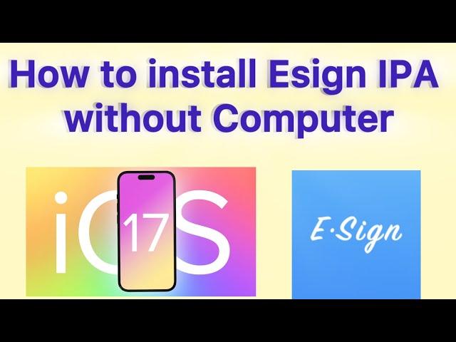 Esign install ios 17 without computer free