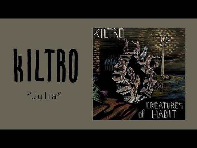 Kiltro - "Julia" (Official Audio)