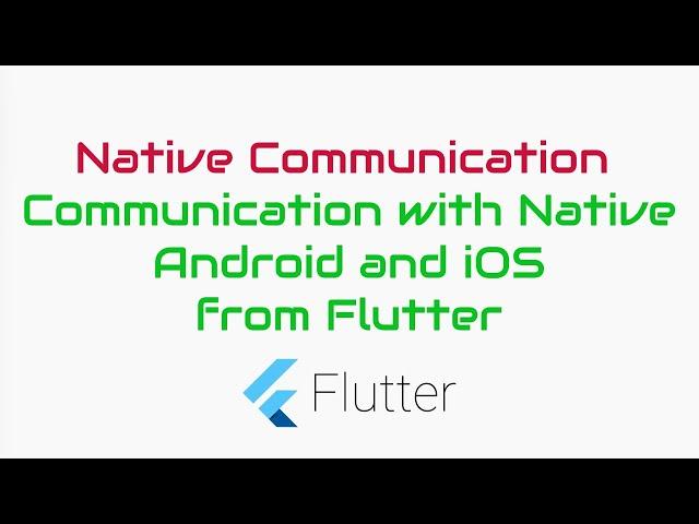 #Google's Flutter Tutorial - Native Communication - Android and iOS (coderzheaven.com)