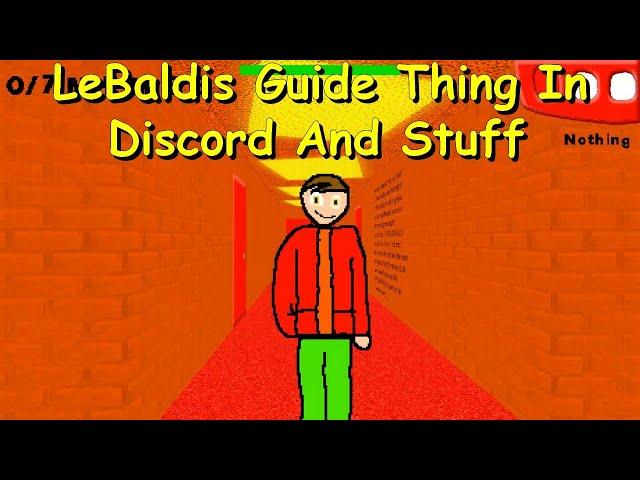 LeBaldis Guide Thing In Discord And Stuff Full Release update (Baldi's Basics Mod)