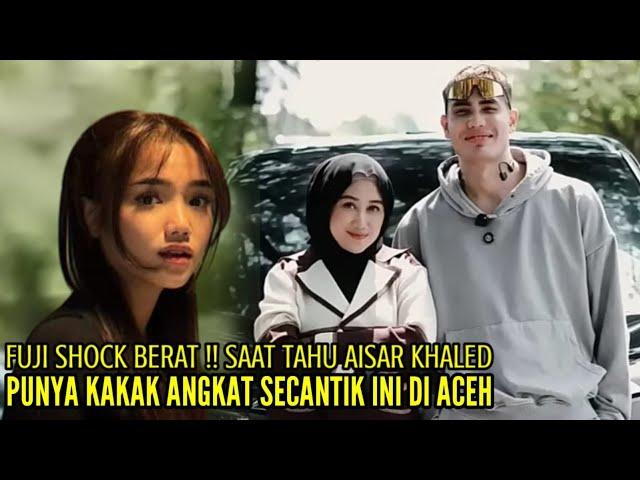 FUJI CEMBURU AISAR KHALED SPIL KAKAK ANGKATNYA SECANTIK INI DIACEH