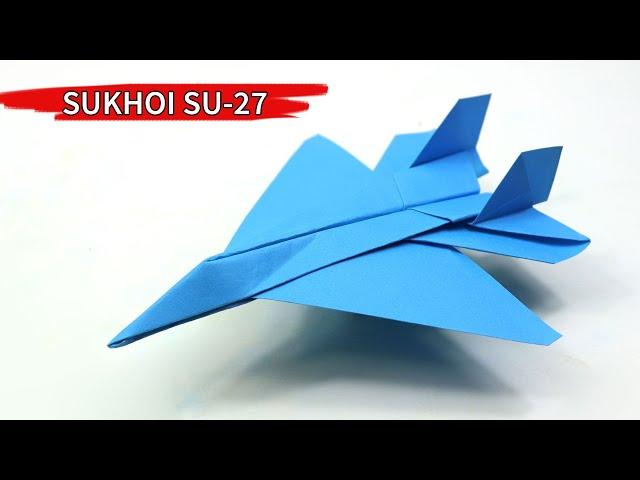 How To Make A Paper Airplane - Easy Origami Jet Fighter - SUKHOI SU-27