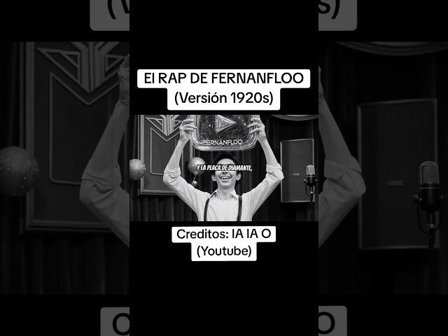 El rap de fernanfloo (Versión 1920s) | Cover IA VideoClip Créditos: IA IA O (Youtube) #jazz #rap