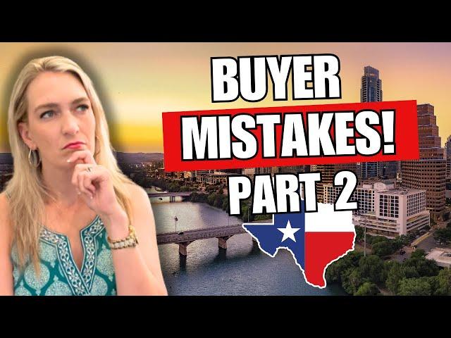 Top Mistakes To Avoid When Buying A Home In Austin In 2025! (part 2)