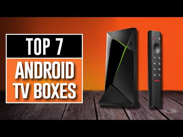 Best Android TV Box 2024 - The Only 7 You Should Consider Today