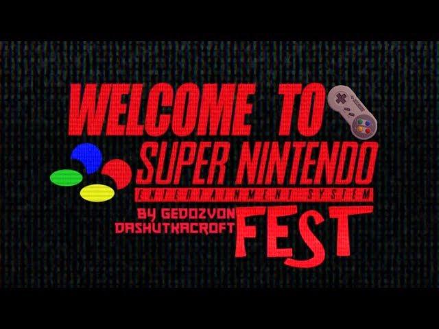 Super Nintendo Fest - Вместе с Dashutkacroft - Episode 1