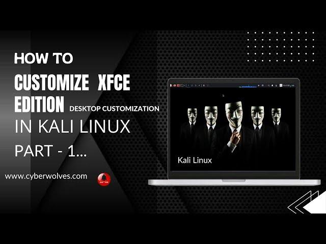 Kali Linux Desktop customization Part-1 | Desktop Customization | Cyber wolves