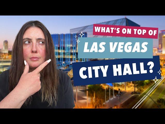 What's On Top Of Las Vegas City Hall?