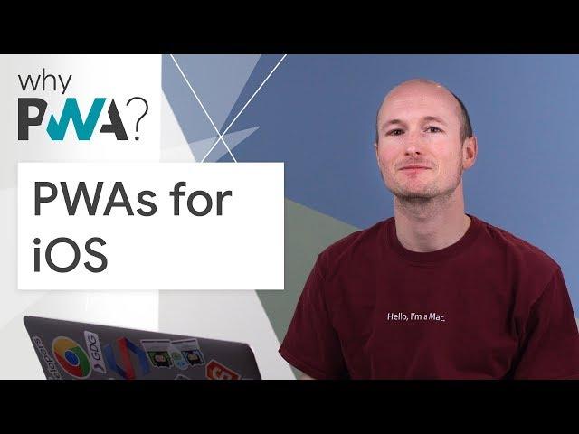 Why Build Progressive Web Apps: PWAs for iOS