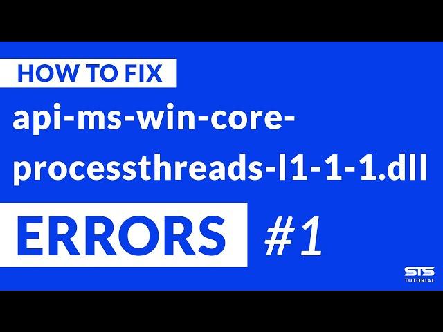 api-ms-win-core-processthreads-l1-1-1.dll Missing Error | Windows | 2020 | Fix #1