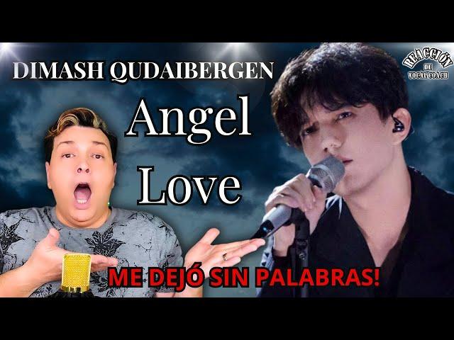 REACCIÓN / REACTION * DIMASH KUDAIBERGEN " ANGEL LOVE "* Por Adry Vachet Vocal Coach