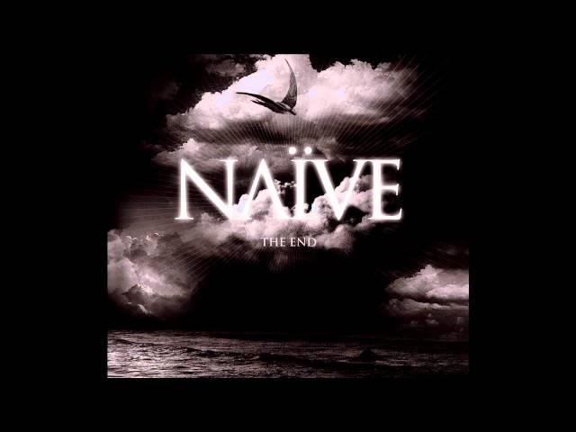 NAÏVE - The End