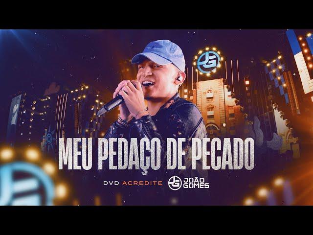 João Gomes Cantor - MEU PEDAÇO DE PECADO - João Gomes (DVD Acredite - Ao Vivo em Recife)