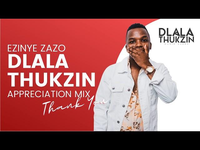 Dlala Thukzin - Ezinye Zazo Appreciation Mix