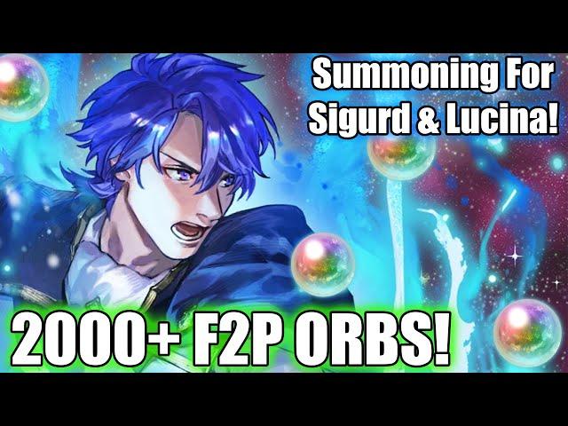 2000+ F2P Orbs! Summoning for Emblem Sigurd and Rearmed Lucina! | Fire Emblem Heroes [FEH]