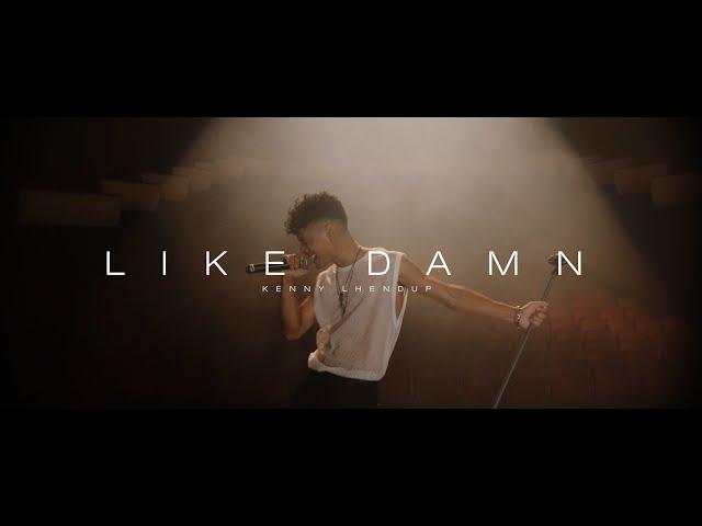 Kenny Lhendup - LIKE DAMN