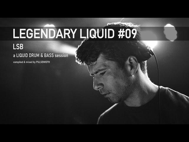 Legendary Liquid 09 LSB: Liquid Drum & Bass