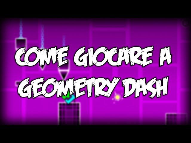 COME GIOCARE A GEOMETRY DASH #1