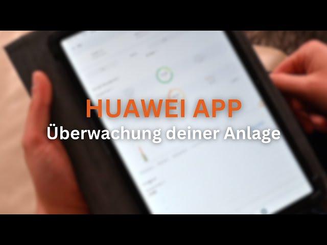 FusionSolar - Überwachung deiner PV Anlage mit der HUAWEI App!