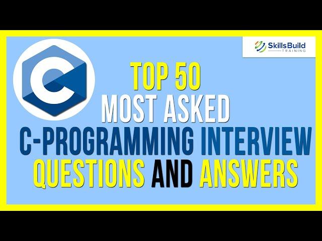 Top 50  MOST ASKED C Programming Interview Questions and Answers