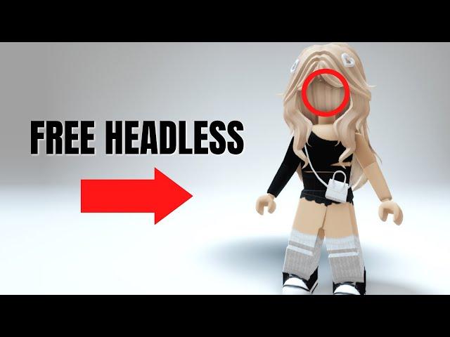 HOW TO GET FREE HEADLESS! 