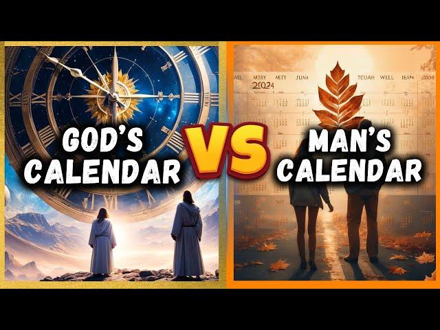 God's Calendar vs. Man's Calendar