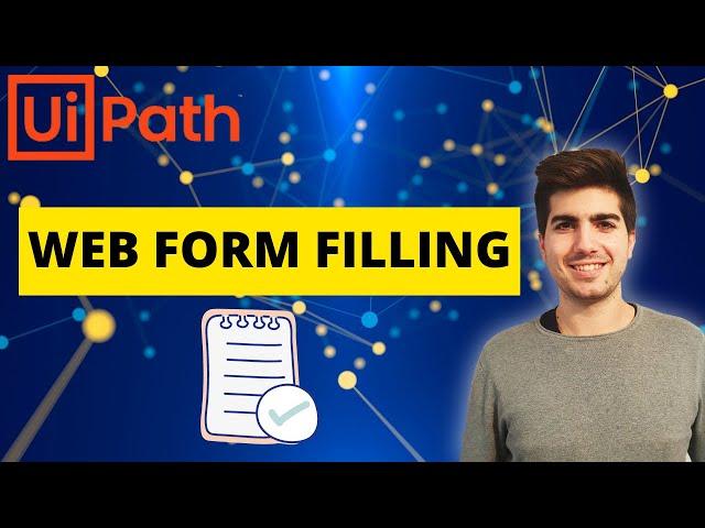 Fill data from EXCEL on WEB FORM - UiPath RPA Tutorial