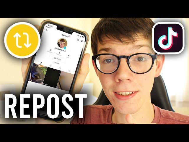 How To Repost On TikTok - Full Guide