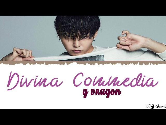 G-DRAGON - Divina Commedia (신곡)(神曲) Lyrics [Color Coded_Han_Rom_Eng]