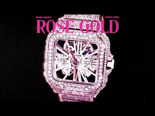 PnB Rock - Rose Gold (feat. King Von) [Official Audio]