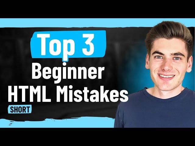 Are You Making These 3 HTML Mistakes?