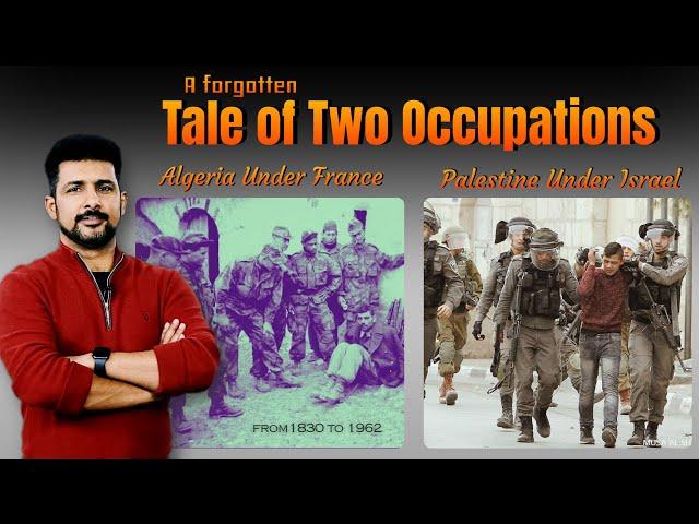 A Tale of Two Occupations: Algeria Under France and Palestine Under Israel | Faisal Warraich