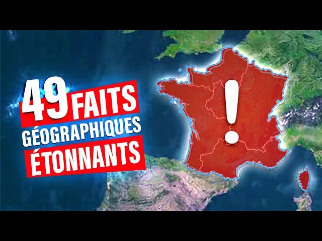 49 Faits Géographiques Étonnants sur la FRANCE