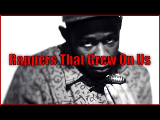 Rappers That Grew On Us