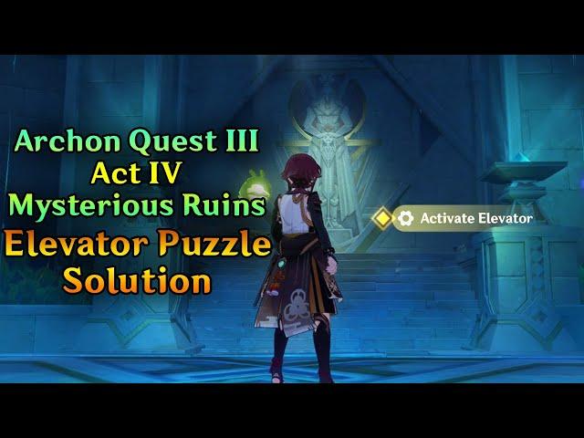 Genshin Impact Sumeru Archon Quest III Act IV Mysterious Ruins Elevator Puzzle Solution