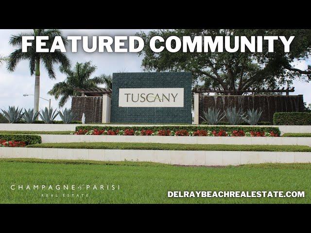 Tuscany Delray Beach: Champagne & Parisi Featured Neighborhood
