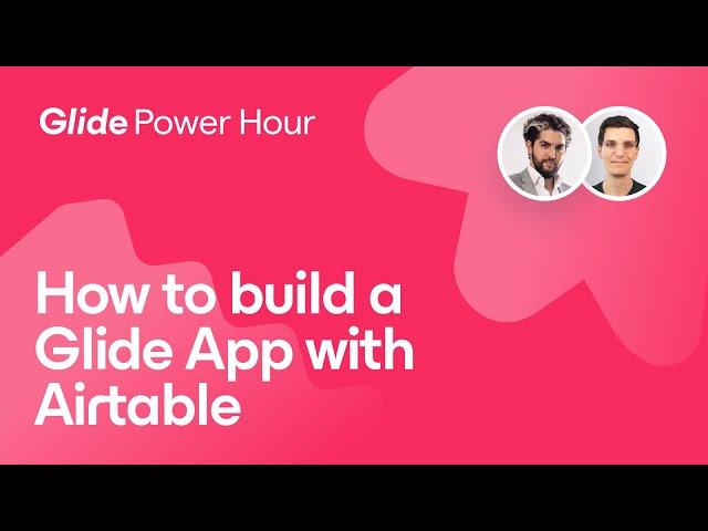 Mastering No Code: Build a Custom App with Glide +@AirtableApp  | Glide Apps Tutorial