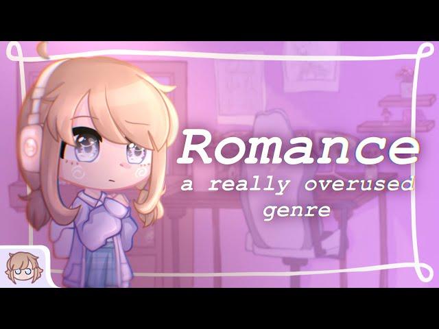 Romance, a really overused genre