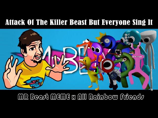 FNF Attack Of The Killer Beast But Everyone (All Rainbow Friends) Sings It | Roblox  x MR Beast MEME