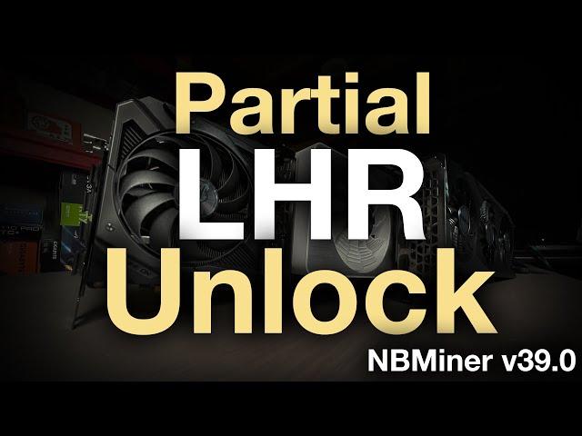 LHR Partial Unlock with NBMiner v39.0 (3060, 3070 Ti, 3080 Ti Tested)