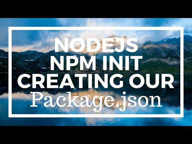 NodeJS For Beginners: Create our Package.json using Npm Init