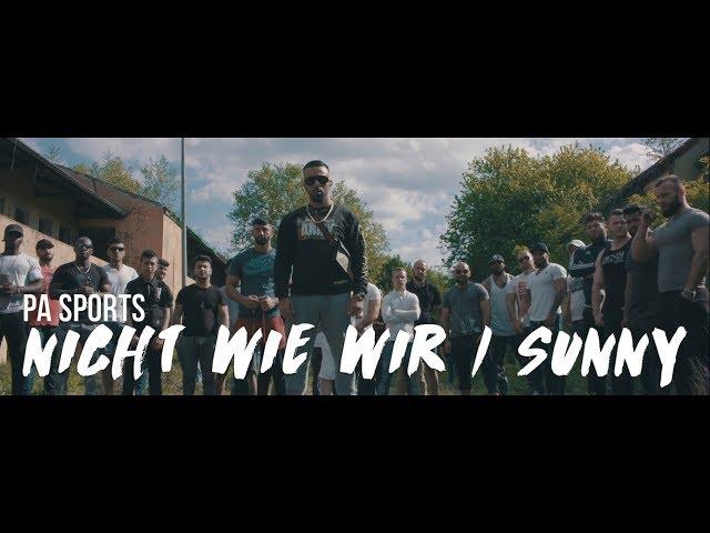 PA Sports - Nicht wie wir/Sunny (prod. by Oc, Kianush, Aribeatz & Dennis Kör)