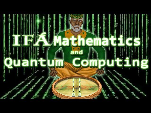 Ifá Mathematics and Quantum Computing