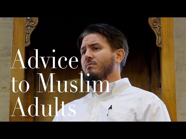 Joe Bradford - Advice to Muslim Adults