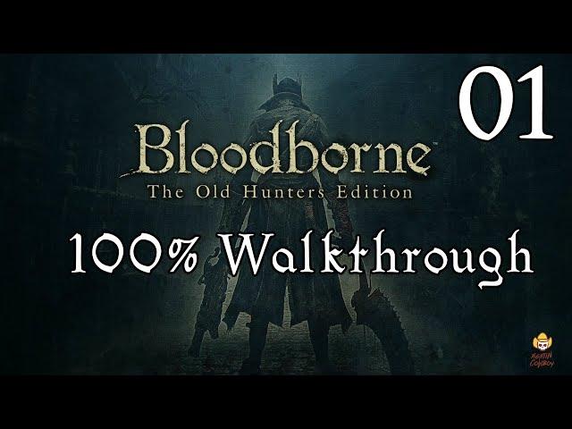 Bloodborne - Walkthrough Part 1: Central Yharnam