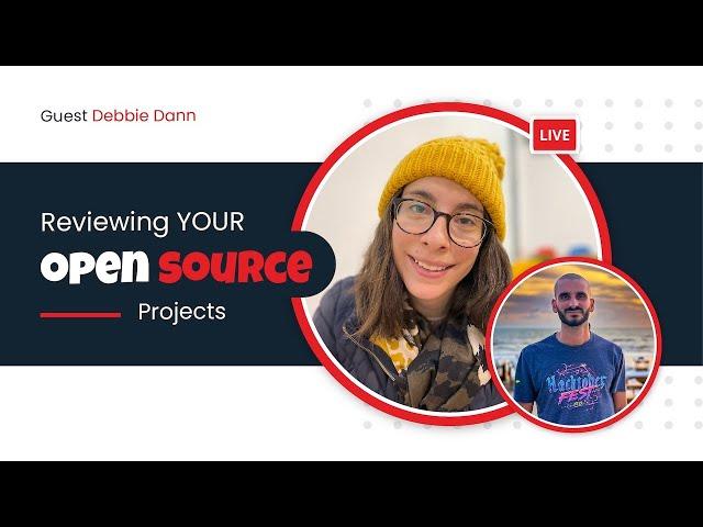 Reviewing YOUR Open Source projects with Debbie Dann