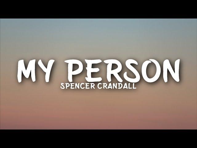 Spencer Crandall - My Person (Lyrics)