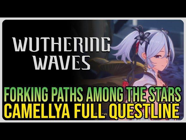 Forking Paths Among the Stars Wuthering Waves – Camellya Story